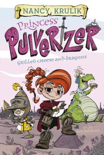 Princess Pulverizer Grilled Cheese and Dragons #1