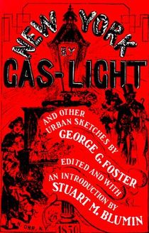 New York by Gas-Light and Other Urban Sketches