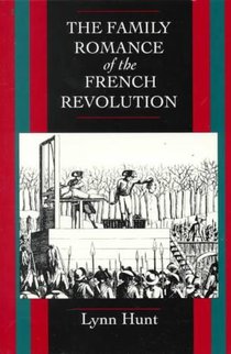 Family Romance of the French Revolution