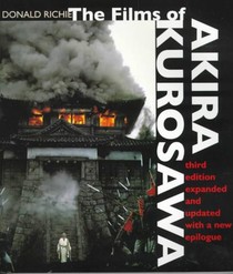 The Films of Akira Kurosawa, Third Edition, Expanded and Updated