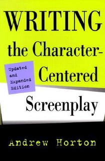 Writing the Character-Centered Screenplay, Updated and Expanded edition voorzijde