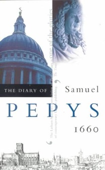 The Diary of Samuel Pepys, Vol. 1: 1660