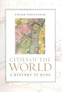 Cities of the World: A History in Maps