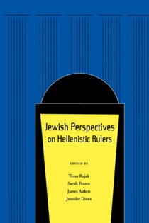 Jewish Perspectives on Hellenistic Rulers