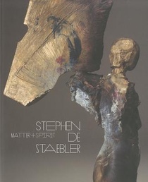 Matter and Spirit: Stephen De Staebler