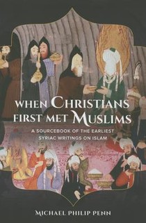 When Christians First Met Muslims