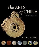 The Arts of China, Sixth Edition, Revised and Expanded voorzijde