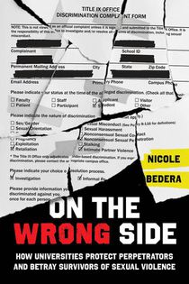 On the Wrong Side: How Universities Protect Perpetrators and Betray Survivors of Sexual Violence voorzijde