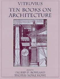 Vitruvius: 'Ten Books on Architecture'