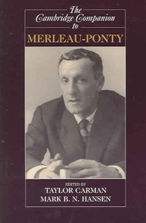 The Cambridge Companion to Merleau-Ponty