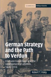 German Strategy and the Path to Verdun