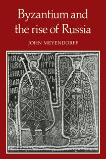 Byzantium and the Rise of Russia voorzijde