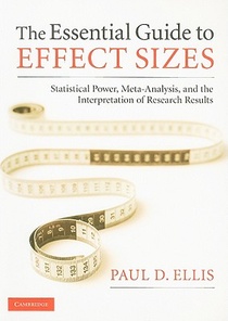 The Essential Guide to Effect Sizes