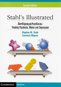 Stahl's Illustrated Antipsychotics
