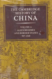 The Cambridge History of China: Volume 6, Alien Regimes and Border States, 907–1368 voorzijde