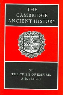 The Cambridge Ancient History: Volume 12, The Crisis of Empire, AD 193-337 voorzijde