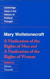 Wollstonecraft: A Vindication of the Rights of Men and a Vindication of the Rights of Woman and Hints