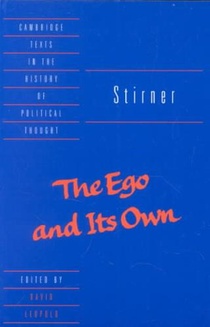 Stirner: The Ego and its Own