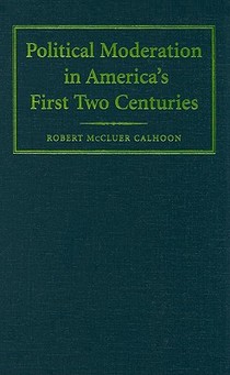 Political Moderation in America's First Two Centuries