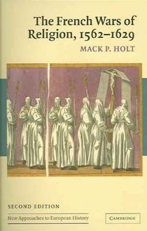 The French Wars of Religion, 1562–1629