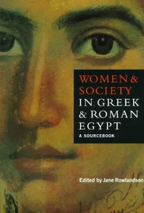 Women and Society in Greek and Roman Egypt