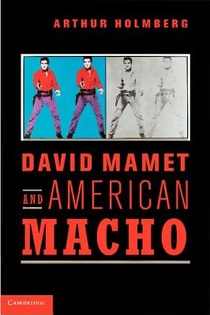 David Mamet and American Macho