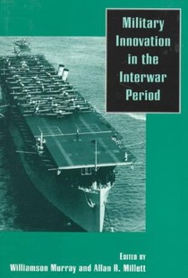 Military Innovation in the Interwar Period voorzijde