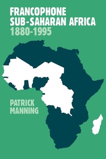 Francophone Sub-Saharan Africa 1880–1995
