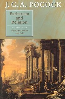 Barbarism and Religion: Volume 3, The First Decline and Fall
