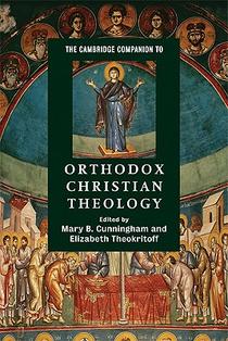 The Cambridge Companion to Orthodox Christian Theology