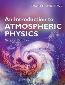 An Introduction to Atmospheric Physics