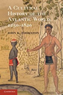 A Cultural History of the Atlantic World, 1250–1820 voorzijde