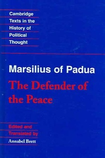 Marsilius of Padua: The Defender of the Peace