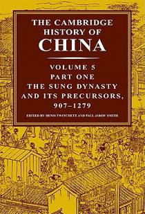 The Cambridge History of China: Volume 5, The Sung Dynasty and its Precursors, 907–1279, Part 1 voorzijde