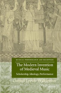 The Modern Invention of Medieval Music voorzijde