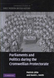 Parliaments and Politics during the Cromwellian Protectorate