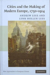 Cities and the Making of Modern Europe, 1750–1914