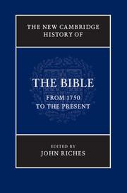 The New Cambridge History of the Bible: Volume 4, From 1750 to the Present