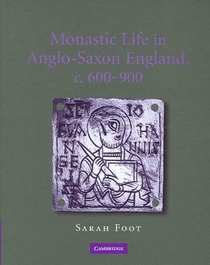 Monastic Life in Anglo-Saxon England, c.600–900