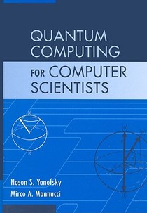 Quantum Computing for Computer Scientists voorzijde