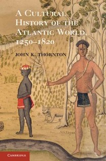 A Cultural History of the Atlantic World, 1250–1820 voorzijde