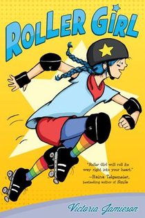 Roller Girl: (Newbery Honor Award Winner)