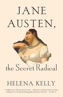 JANE AUSTEN THE SECRET RADICAL