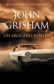 Un Abogado Rebelde / Rogue Lawyer: Rogue Lawyer - Spanish-Language Ed