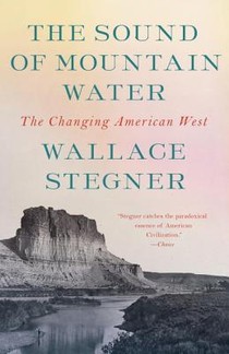 The Sound of Mountain Water: The Changing American West