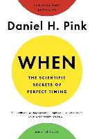 When: The Scientific Secrets of Perfect Timing voorzijde