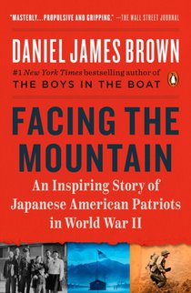 Facing the Mountain: An Inspiring Story of Japanese American Patriots in World War II voorzijde