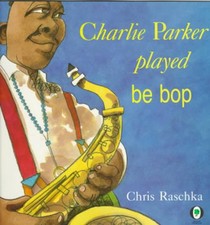 CHARLIE PARKER PLAYED BE BOP voorzijde