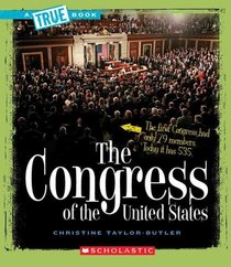 The Congress of the United States (a True Book: American History)