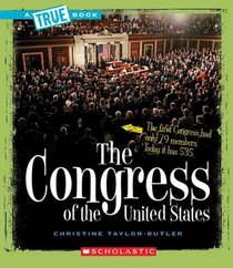 The Congress of the United States (a True Book: American History)